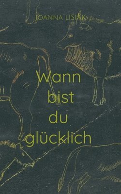 Joanna Lisiak - Wann bist du glücklich, Häftad