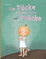 bokomslag Die Tücke mit der frechen Mücke