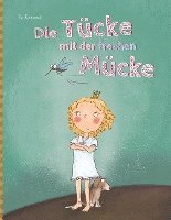 bokomslag Die Tücke mit der frechen Mücke