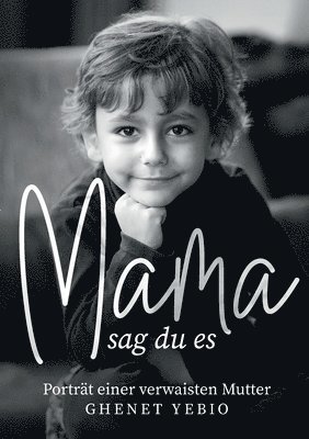 Mama, sag du es 1