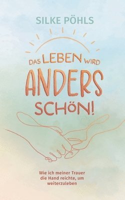 bokomslag Das Leben wird anders schn!