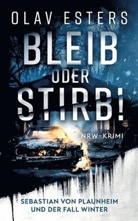 bokomslag Bleib oder stirb!