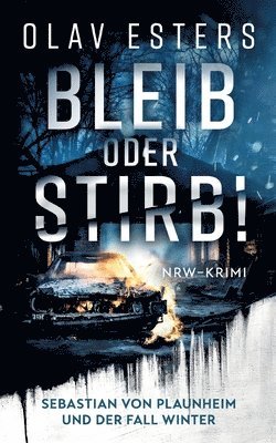 Bleib oder stirb! 1