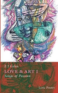 bokomslag Love & Art: Songs of Passion Volume I