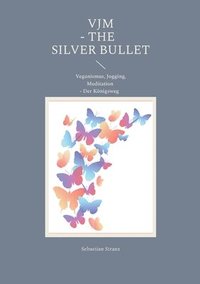 bokomslag VJM - The Silver Bullet