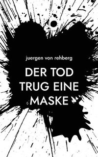 bokomslag Tod trug eine Maske
