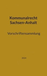 bokomslag Kommunalrecht Sachsen-Anhalt. Vorschriftensammlung