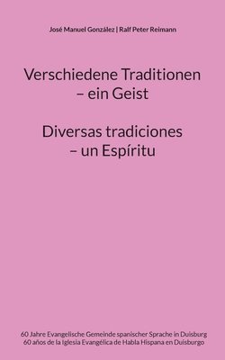 bokomslag Verschiedene Traditionen - ein Geist. Diversas tradiciones - un Espíritu