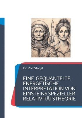 bokomslag Eine gequantelte, energetische Interpretation von Einsteins spezieller Relativitätstheorie