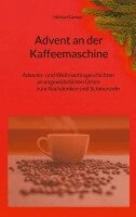 Michael Gärtner - Advent an der Kaffeemaschine, Häftad