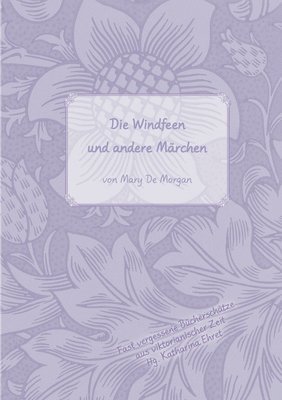 Mary De Morgan, Katharina Ehret - Windfeen und andere Märchen, Häftad