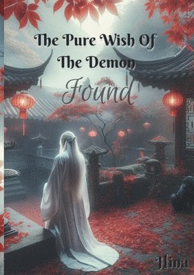 bokomslag The Pure Wish Of The Demon