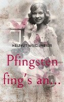 Pfingsten fing's an... 1