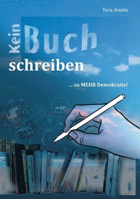 bokomslag Kein Buch Schreiben