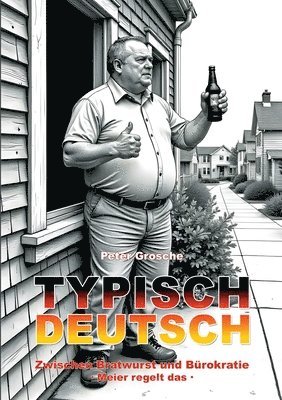 Peter Grosche - Typisch Deutsch, Häftad