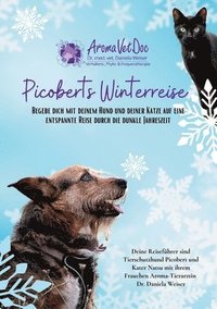 bokomslag Picoberts Winterreise: Begebe dich mit deinem Hund und deiner Katze auf eine entspannte Reise durch die dunkle Jahreszeit