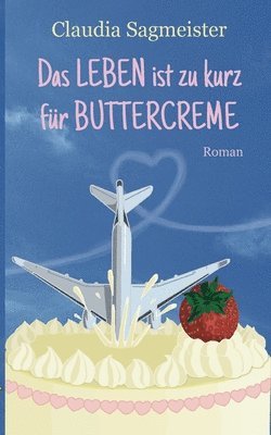 bokomslag Das Leben ist zu kurz fr Buttercreme