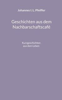 bokomslag Geschichten aus dem Nachbarschaftscafe