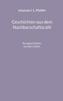 bokomslag Geschichten aus dem Nachbarschaftscafe