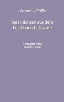 bokomslag Geschichten aus dem Nachbarschaftscafe