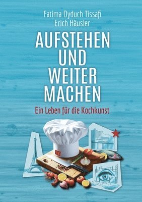 Fatima Dyduch Tissafi, Erich Häusler - Aufstehen und weitermachen, Häftad