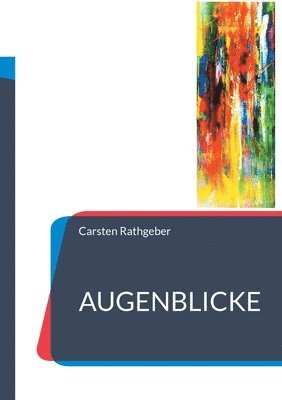 Carsten Rathgeber - Augenblicke, Häftad