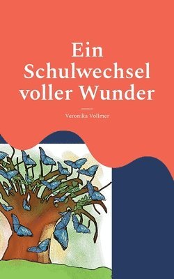 Ein Schulwechsel voller Wunder 1