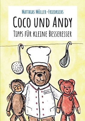 Matthias Müller-Friedrichs - Coco und Andy - Tipps für kleine Besseresser, Häftad