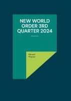 bokomslag New World Order 3rd Quarter 2024