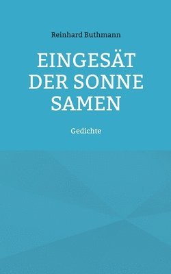 Eingest der Sonne Samen 1