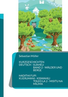 bokomslag Kurzgeschichten Deutsch Suaheli Wälder und Berge