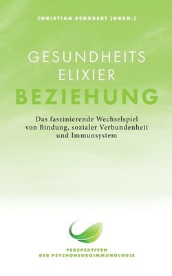 Christian Schubert - Gesundheitselixier Beziehung, Häftad