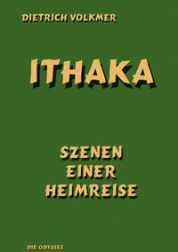 bokomslag Ithaka: Szenen einer Heimreise