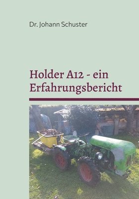 bokomslag Holder A12 - ein Erfahrungsbericht