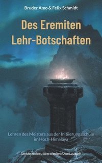 bokomslag Des Eremiten Lehr-Botschaften