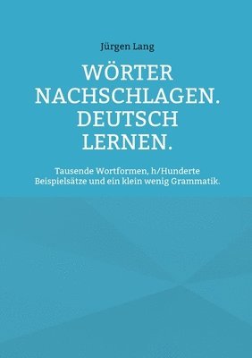 Jürgen Lang - Wörter nachschlagen. Deutsch lernen., Häftad