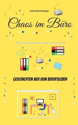 Chaos im Büro