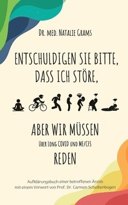 bokomslag Entschuldigen Sie bitte, dass ich stre, aber wir mssen ber Long Covid und Me/Cfs reden