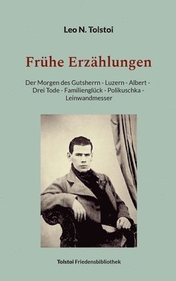 Leo N Tolstoi, Leo N. Tolstoi, Peter Bürger - Frühe Erzählungen, Häftad