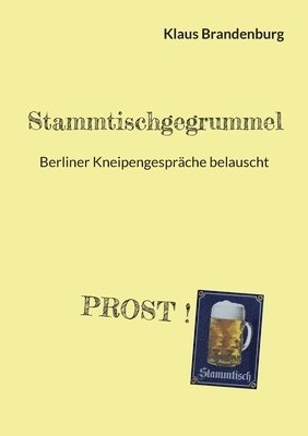 Stammtischgegrummel 1