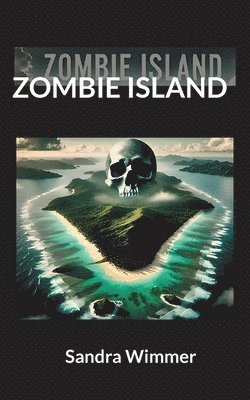Sandra Wimmer - Zombie Island, Häftad