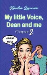 bokomslag My little Voice, Dean and me - Chapter 2