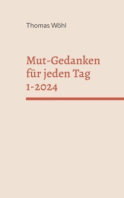 bokomslag Mut-Gedanken für jeden Tag 1-2024