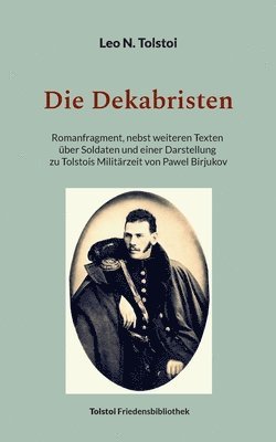 Leo N Tolstoi, Peter Bürger - Dekabristen, Häftad