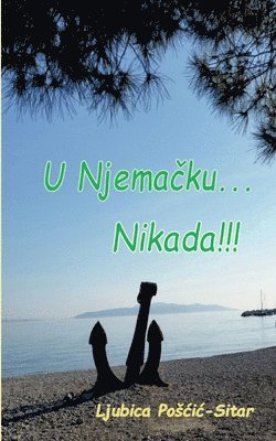 U Njemacku... Nikada!!! 1