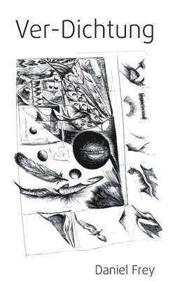 Daniel Frey - Ver-Dichtung, Häftad