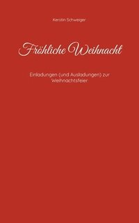 bokomslag Fröhliche Weihnacht: Einladungen (und Ausladungen) zur Weihnachtsfeier