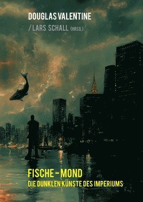 Douglas Valentine, Lars Schall - Fische-Mond, Häftad