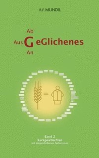 bokomslag Geglichenes: Band 2 Kurzgeschichten mit eingeschobenen Aphorismen