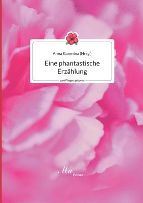 Eine phantastische Erzhlung 1